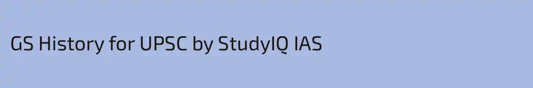 GS History for UPSC by StudyIQ IAS